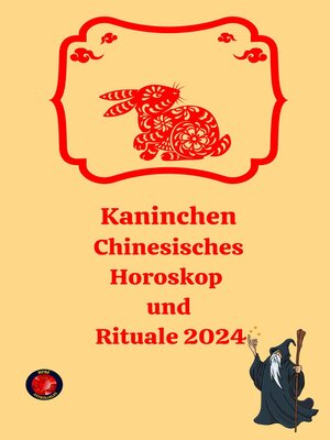 cover image of Kaninchen Chinesisches Horoskop  und  Rituale 2024